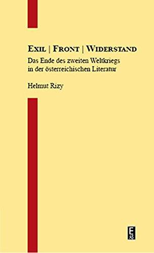 Exil | Front | Widerstand: Das Ende des zweiten Weltkriegs in der österreichischen Literatur