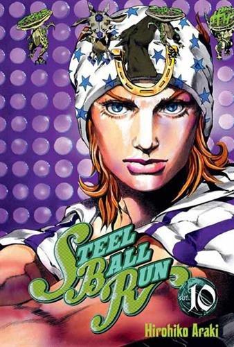 Steel ball run : Jojo's bizarre adventure. Vol. 10. Illinois Sky Line-Michigan Lake Line