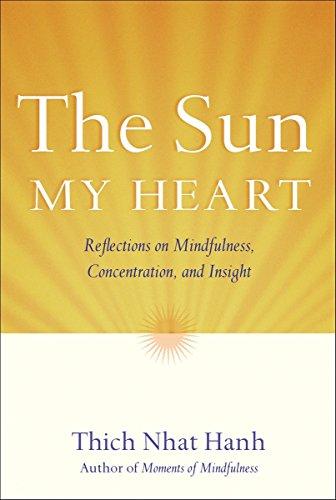 The Sun My Heart: The Companion to The Miracle of Mindfulness