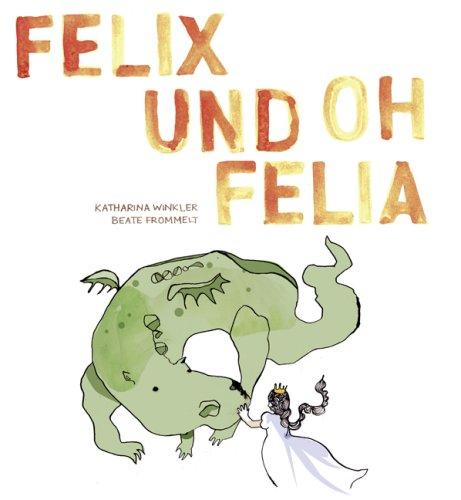 Felix und Oh Felia