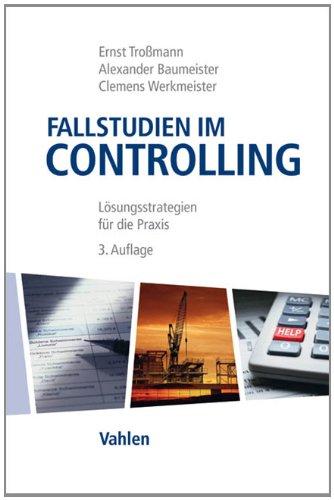 Fallstudien im Controlling: Lösungsstrategien für die Praxis