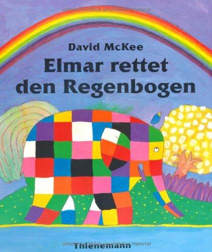 Elmar: Elmar rettet den Regenbogen