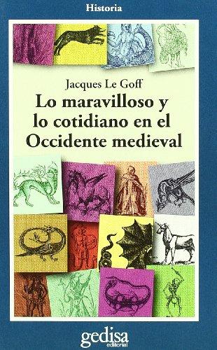 Lo maravilloso y lo cotidiano en el Occidente medieval (Cla-de-ma)