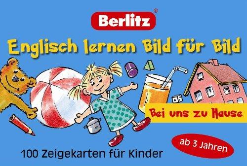 Berlitz. Englisch lernen Bild für Bild. Bei uns zu Hause. 100 Zeigekarten für Kinder