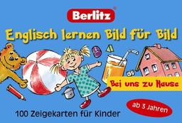 Berlitz. Englisch lernen Bild für Bild. Bei uns zu Hause. 100 Zeigekarten für Kinder