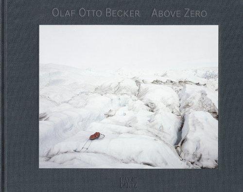 Olaf Otto Becker: Above Zero