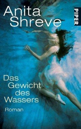 Das Gewicht des Wassers: Roman