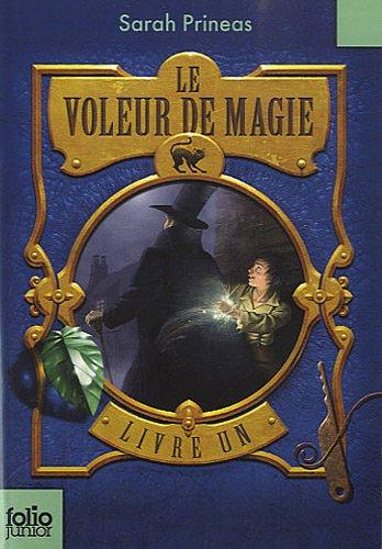 Le voleur de magie. Vol. 1