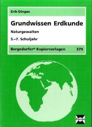 Grundwissen Erdkunde: Naturgewalten 5.-7. Schuljahr