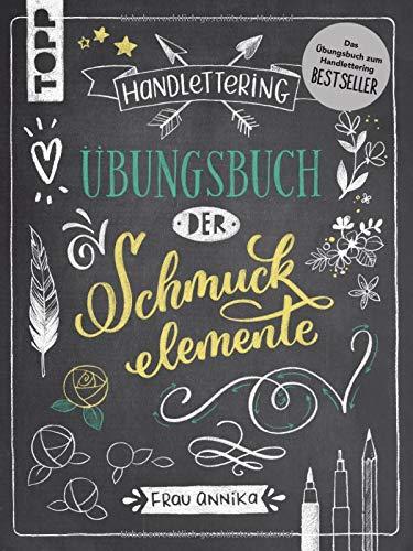 Handlettering. Übungsbuch der Schmuckelemente: Das Übungsbuch zum Handlettering Bestseller