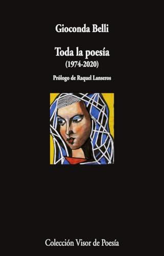 Toda la poesía: (1974-2020) (Visor de Poesía, Band 1212)