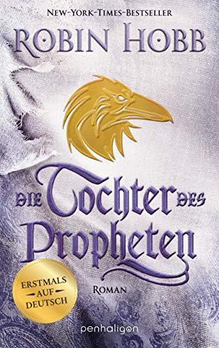 Die Tochter des Propheten: Roman - Erstmals auf Deutsch (Das Kind des Weitsehers, Band 2)