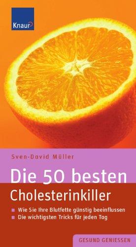 Die 50 besten Cholesterinkiller: Wie Sie Ihre Blutfette günstig beeinflussen