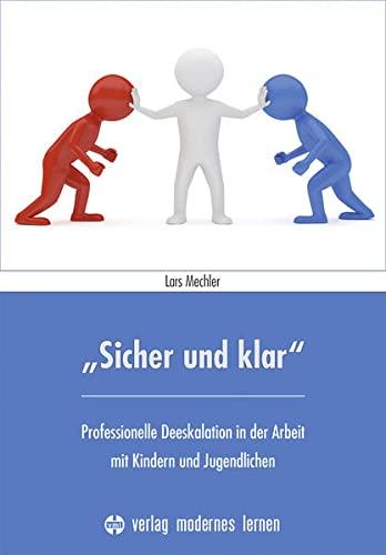 "Sicher und klar": Professionelle Deeskalation in der Arbeit mit Kindern und Jugendlichen