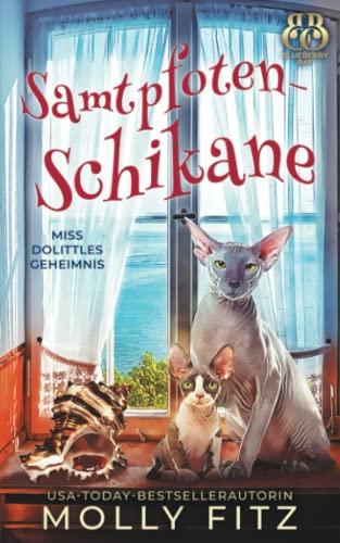 Samtpfoten-Schikane (Miss Dolittles Geheimnis, Band 3)