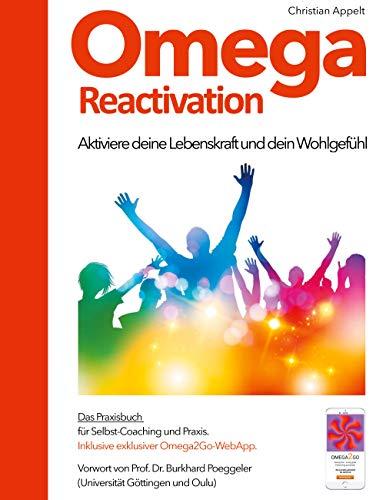 Omega-Reactivation: Aktiviere deine Lebenskraft und dein Wohlgefühl