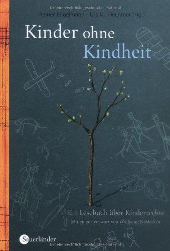 Kinder ohne Kindheit. Ein Lesebuch über Kinderrechte