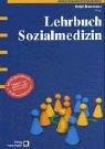 Lehrbuch Sozialmedizin