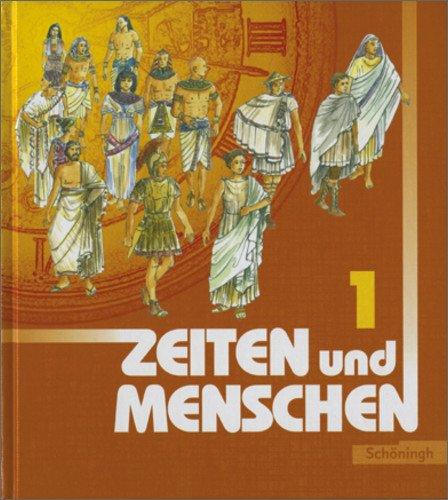 Zeiten und Menschen. Geschichtswerk für das Gymnasium in Nordrhein-Westfalen: Zeiten und Menschen Geschichtswerk für das Gymnasium - Stammausgabe: Band 1