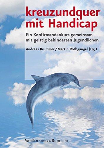 kreuzundquer mit Handicap: Ein Konfirmandenkurs gemeinsam mit geistig behinderten Jugendlichen