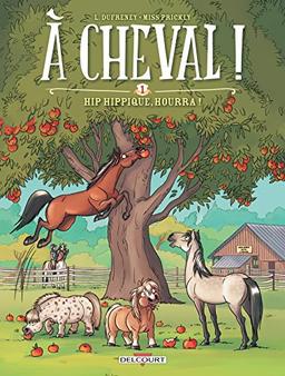 A cheval !. Vol. 1. Hip hippique, hourra !