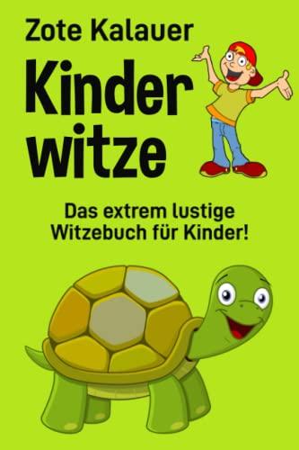 Kinderwitze: Das extrem lustige Witzebuch für Kinder!