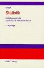 Statistik: Einführung in die statistische Methodenlehre für Wirtschaft- und Sozialwissenschaftler