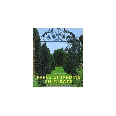 Parcs et jardins en Europe : de l'Antiquité à nos jours