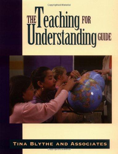 Teaching for Understanding Guide (Jossey Bass Education Series)