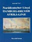 Norddeutscher Llyod: Die Hamburg-Bremer-Afrika-Linie