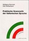 Praktische Grammatik der italienischen Sprache, Grammatik