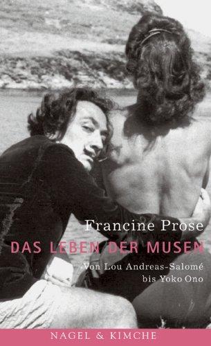 Das Leben der Musen: Von Lou Andreas-Salomé bis Yoko Ono