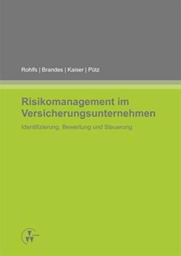 Risikomanagement im Versicherungsunternehmen: Identifizierung, Bewertung und Steuerung