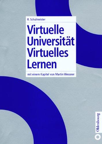 Virtuelle Universität - Virtuelles Lernen: mit einem Kapitel von Martin Wessner