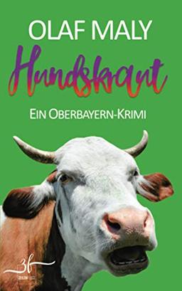 Hundskraut: Ein Oberbayern-Krimi (Bernrieder ermittelt, Band 2)