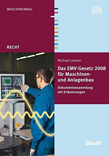 Das EMV-Gesetz 2008 für Maschinen- und Anlagenbau: Dokumentensammlung mit Erläuterungen (Beuth Recht)