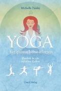 Yoga für gebrochene Herzen: Zurück in ein erfülltes Leben