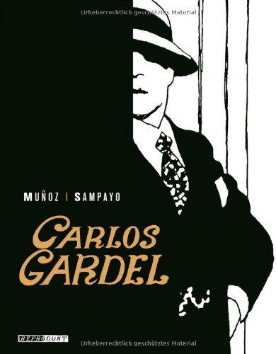 Carlos Gardel: Die Stimme Argentiniens