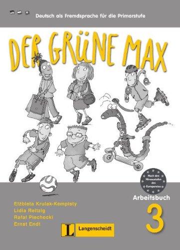 Der grüne Max 3 - Arbeitsbuch 3 mit Audio-CD: Deutsch als Fremdsprache für die Primarstufe