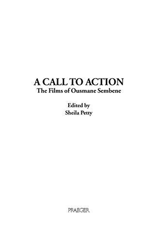 A Call to Action: The Films of Ousmane Sembene (Contributions to the Study of Popular Culture, Band 60)