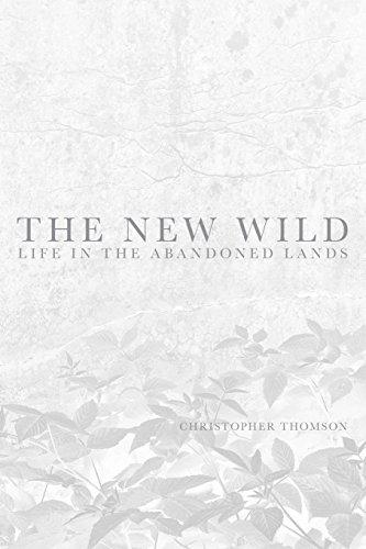 The New Wild: Life in the Abandoned Lands