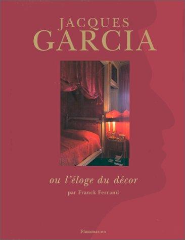 Jacques Garcia ou L'éloge du décor