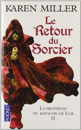 La prophétie du royaume de Lur. Vol. 2. Le retour du sorcier