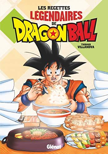 Les recettes légendaires de Dragon ball