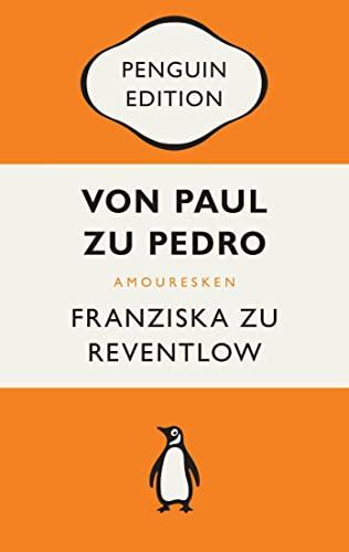 Von Paul zu Pedro: Amouresken - Penguin Edition (Deutsche Ausgabe) – Die kultige Klassikerreihe – ausgezeichnet mit dem German Brand Award 2022