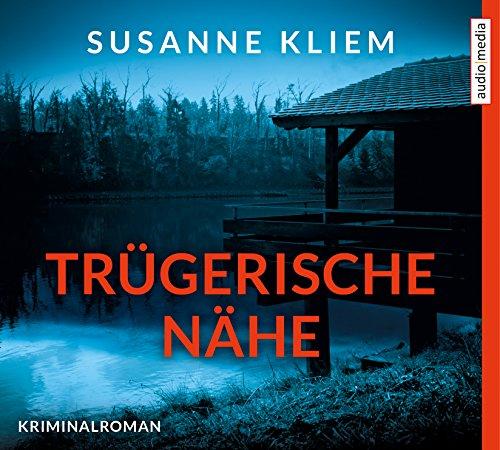 Trügerische Nähe: Kriminalroman