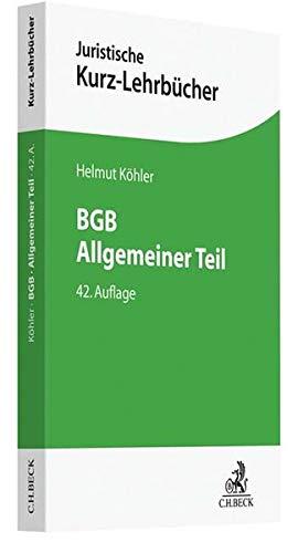 BGB Allgemeiner Teil: Ein Studienbuch (Kurzlehrbücher für das Juristische Studium)