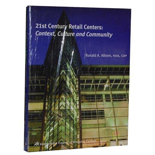 21st Century Retail Centers: Context, Culture and Community