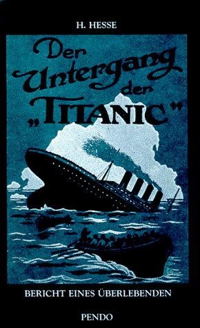 Der Untergang der Titanic: Bericht eines Überlebenden