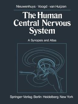 The Human Central Nervous System: A Synopsis and Atlas